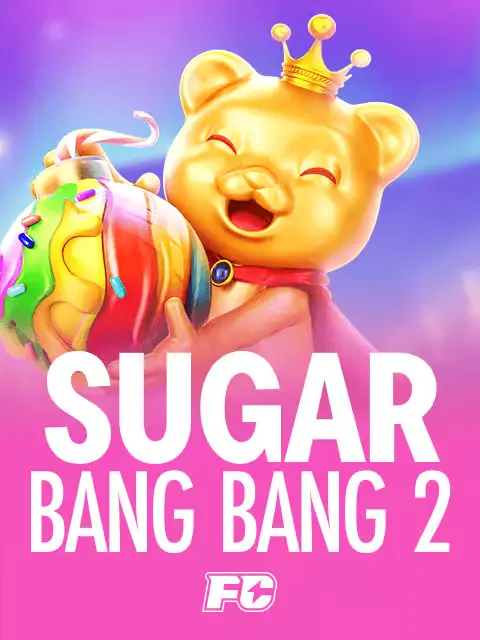 Sugar Bang Bang 2 FC Slot Game - ECWON Malaysia
